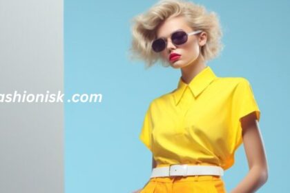 A Comprehensive Guide to Fashionisk.com