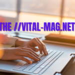 How to Make the Most of the //vital-mag.net blog