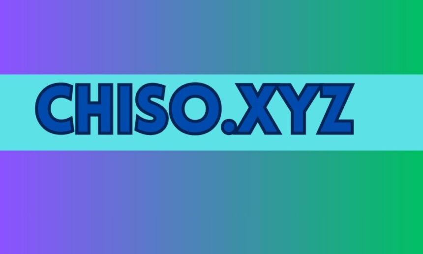 The Ultimate Guide to chiso.xyz