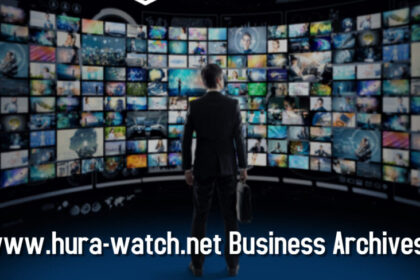 A Comprehensive Guide www.hura-watch.net business archives