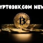 Crypto30x.com News: Latest Updates in Cryptocurrency World