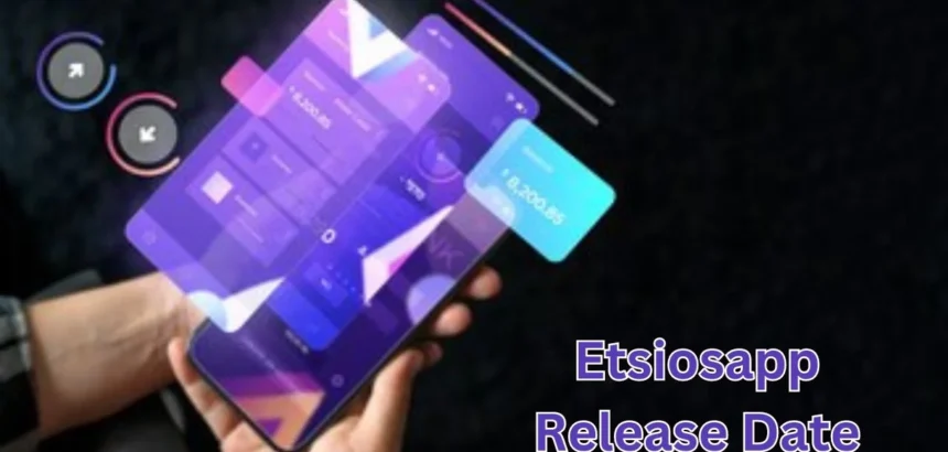 etsiosapp release date: A Comprehensive Guide