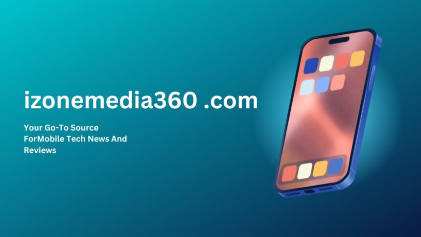 Everything You Need to Know About izonemedia360 .com